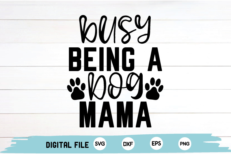 busy-being-a-dog-mama