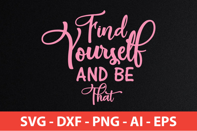 find-yourself-and-be-that-svg-cut-file