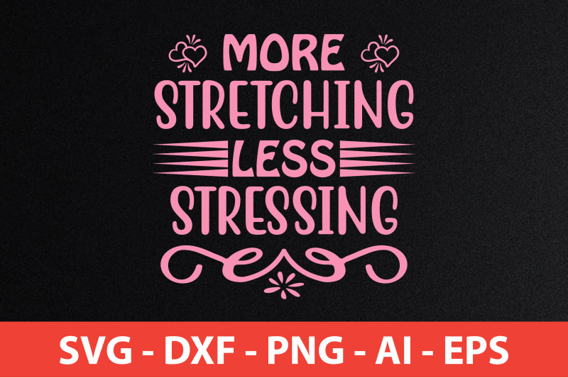 more-stretching-less-stressing-svg-cut-file