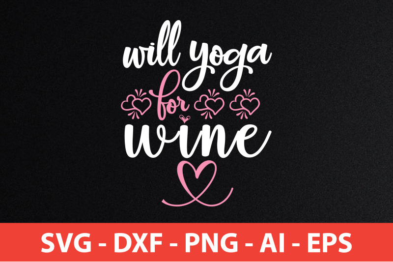 will-yoga-for-wine-svg-cut-file