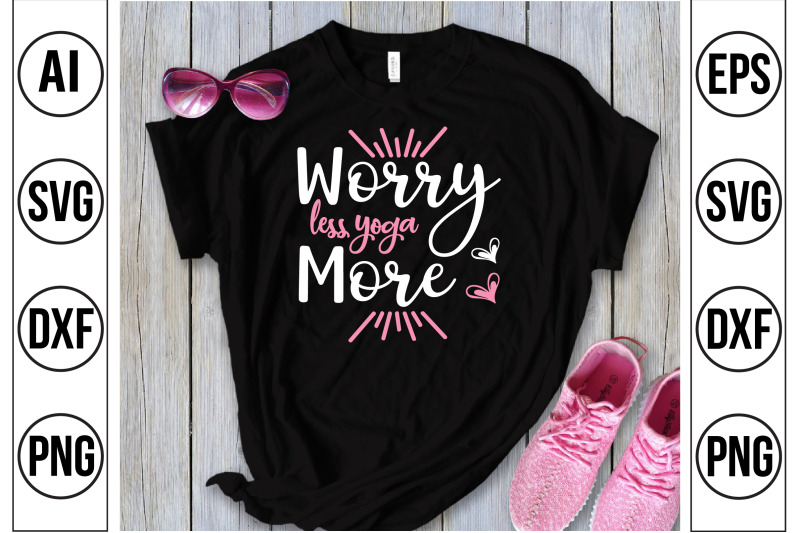 worry-less-yoga-more-svg-cut-file