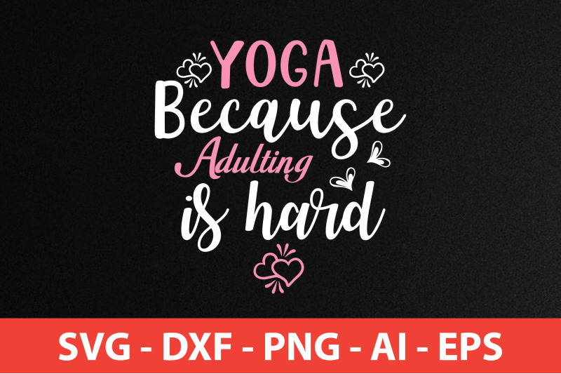 yoga-because-adulting-is-hard-svg-cut-file