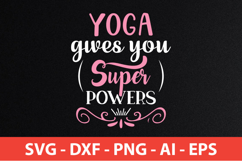 yoga-gives-you-superpowers-svg-cut-file