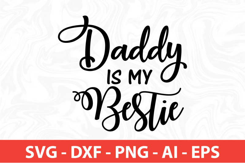 daddy-is-my-bestie-svg