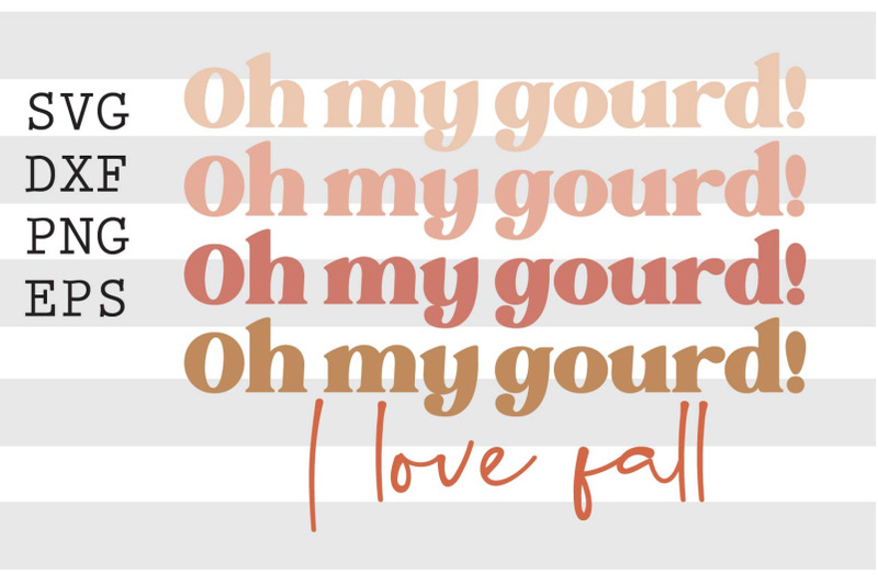 oh-my-gourd-i-love-fall-svg