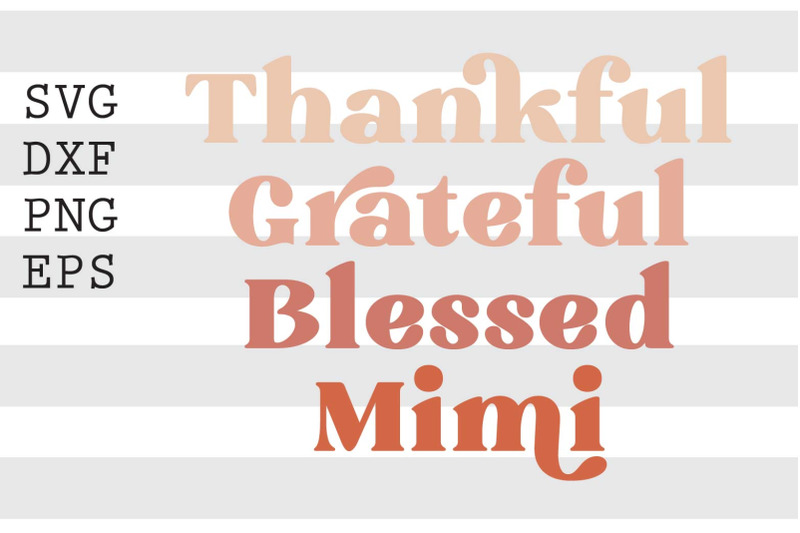 thankful-grateful-blessed-mimi-svg