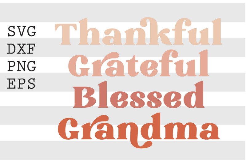 thankful-grateful-blessed-grandma-svg