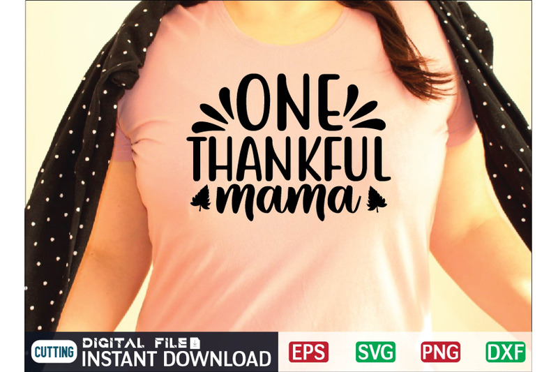 one-thankful-mama-svg-design