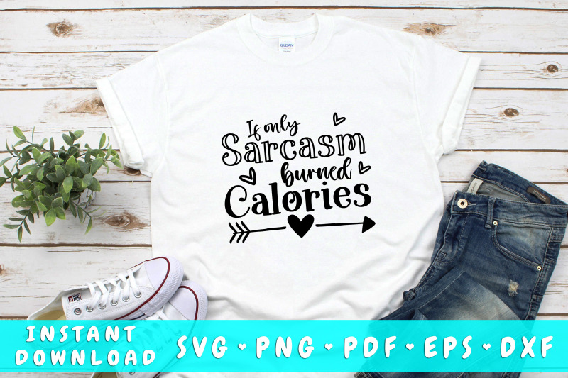 if-only-sarcasm-burned-calories-svg