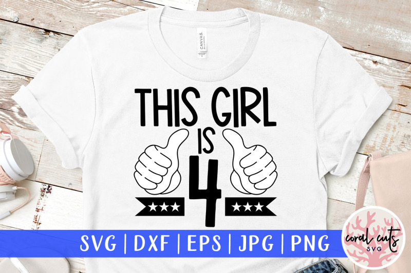 this-girl-is-4-birthday-svg-eps-dxf-png-cutting-file