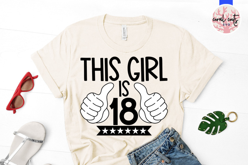 this-girl-is-18-birthday-svg-eps-dxf-png-cutting-file