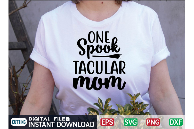 one-spook-tacular-mom-svg-design