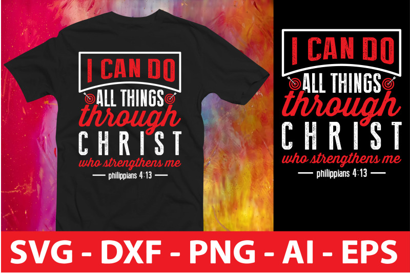 i-can-do-all-things-through-christ-who-strengthens-me-philippians-4-13