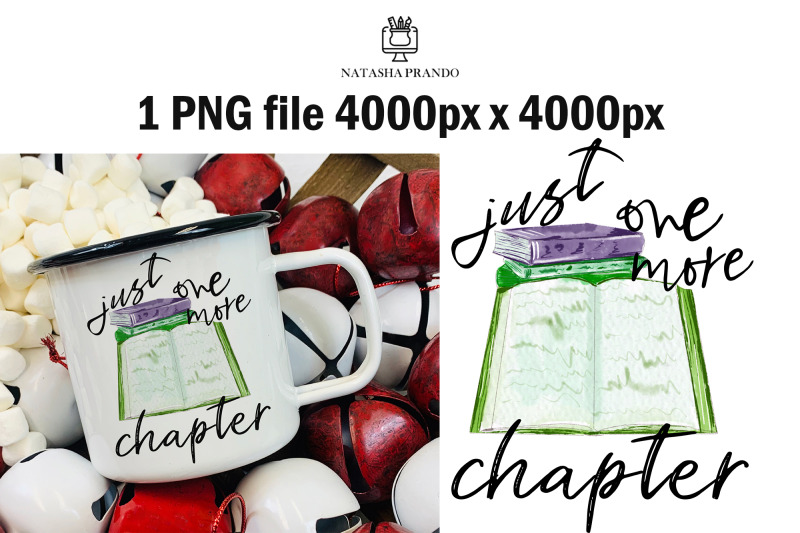 just-one-more-chapter-png-sublimation-design