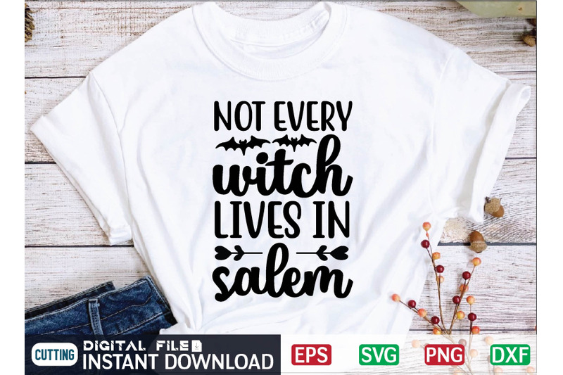 not-every-witch-lives-in-salem-svg-design