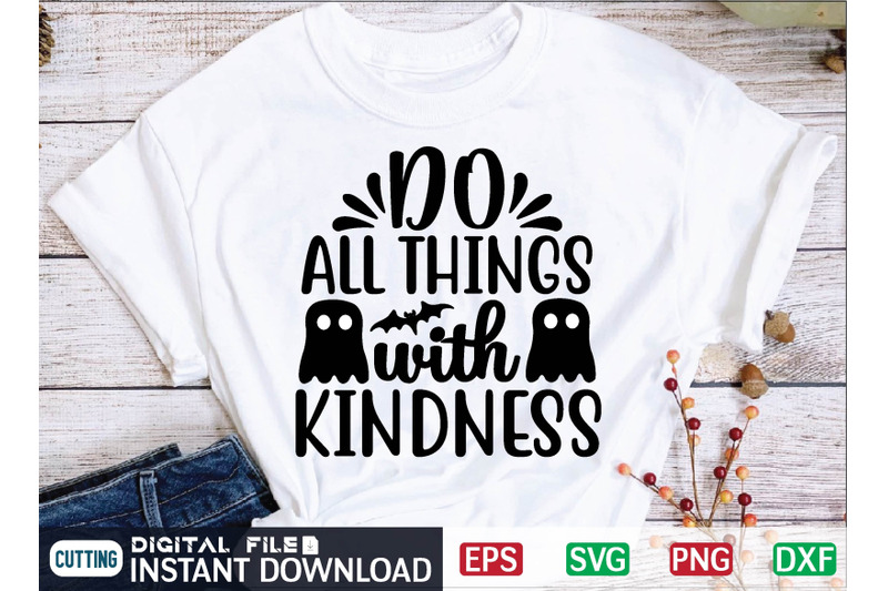 do-all-things-with-kindness-svg-design