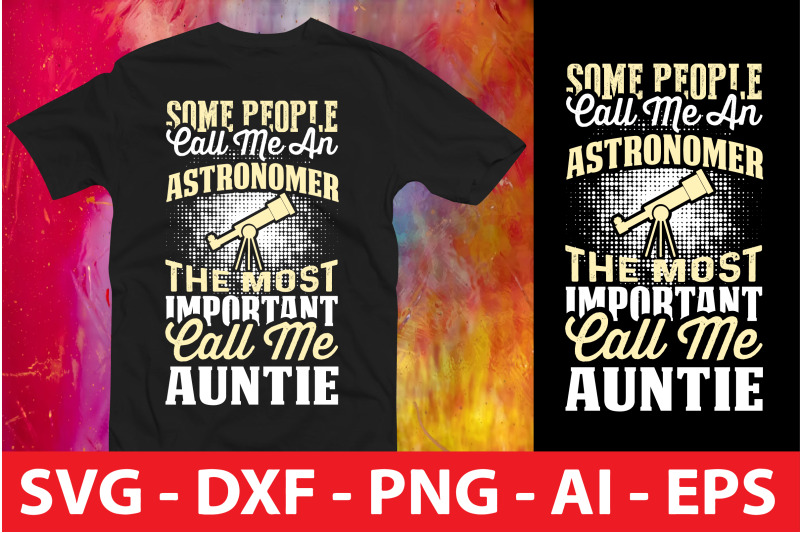 some-people-call-me-an-astronomer-the-most-important-call-me-auntie