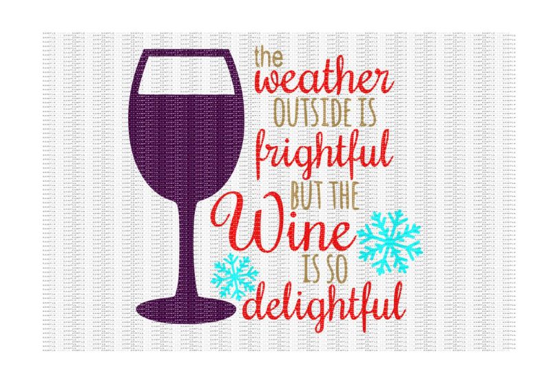the-weather-outside-is-frightful-but-the-wine-is-so-delightful-cutting-file