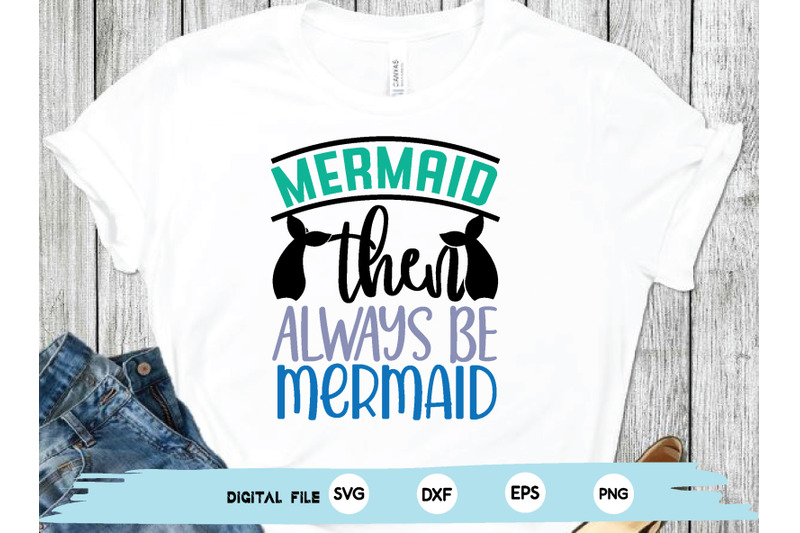 mermaid-then-always-be-mermaid
