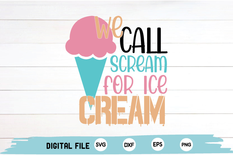 we-call-scream-for-ice-cream