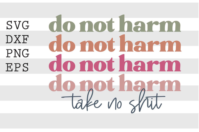 do-not-harm-take-no-shit-svg