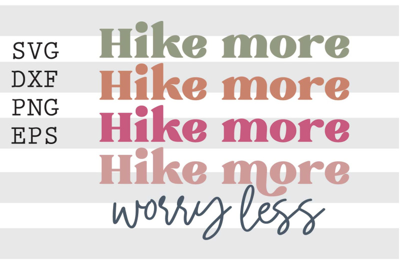 hike-more-worry-less-svg
