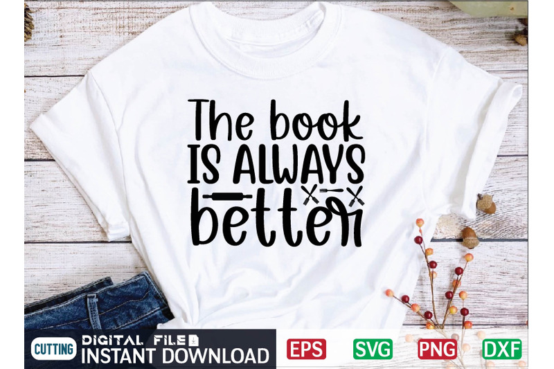 the-book-is-always-better-svg-design