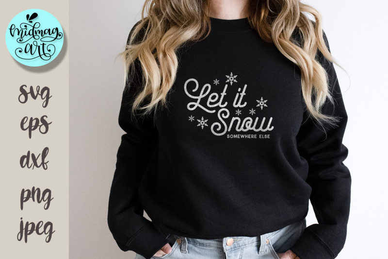 let-it-snow-somewhere-else-svg-winter-svg