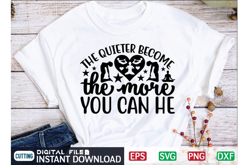 the-quieter-become-the-more-you-can-he-svg-design