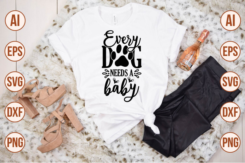 every-dog-needs-a-baby-svg