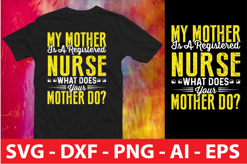 my-mother-is-a-registered-nurse-what-does-your-mother-do