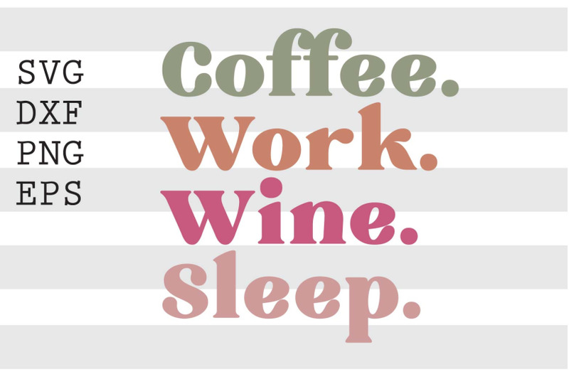 coffee-work-wine-sleep-svg