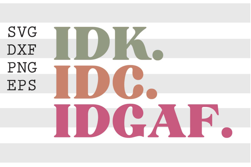 idk-idc-idgaf-svg