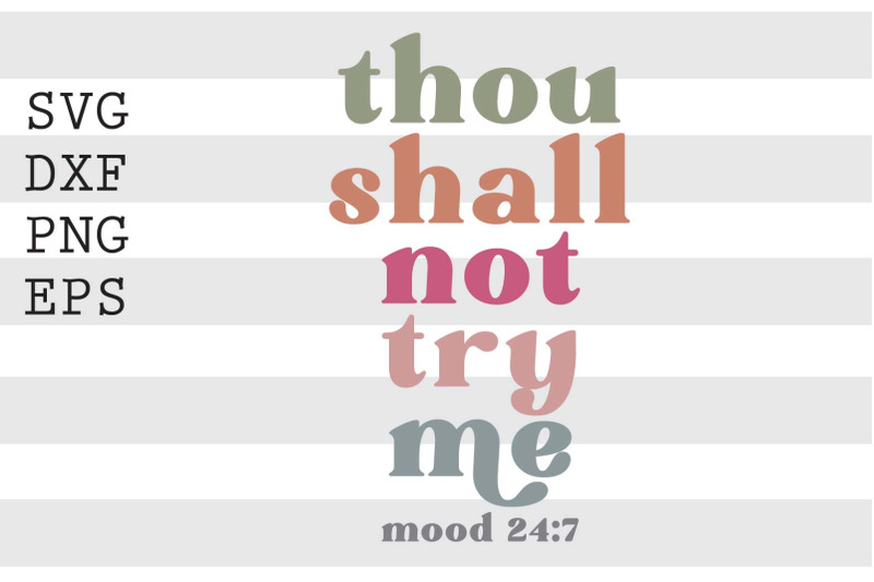 thou-shall-not-try-me-mood-24-7-svg