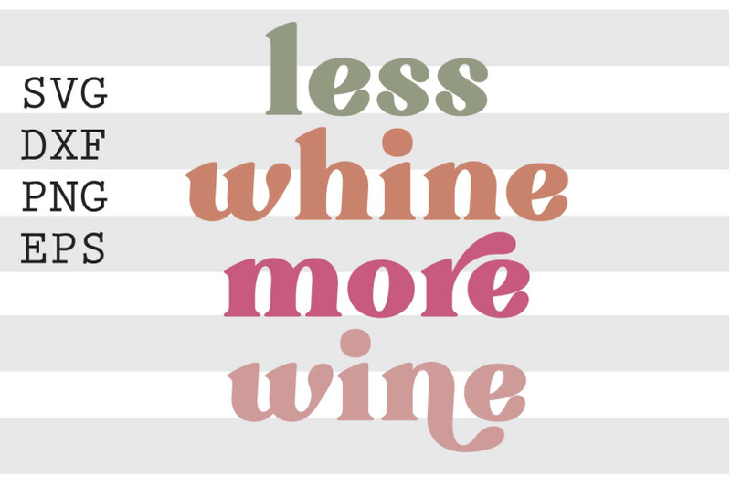 less-whine-more-wine-svg