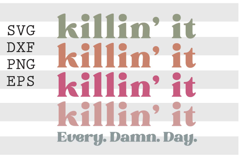 killin-it-every-damn-day-svg