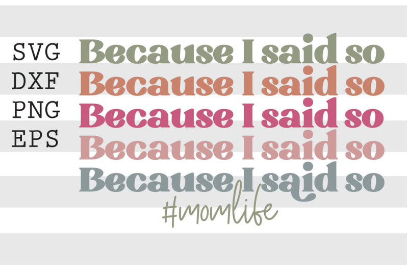 because-i-said-so-momlife-svg