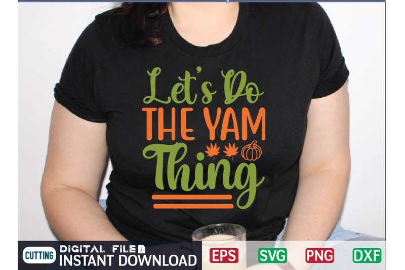 lets-do-the-yam-thing-svg-design