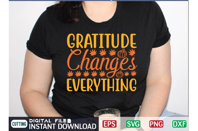 gratitude-changes-everything-svg-design