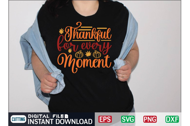 thankful-for-every-moment-svg-design