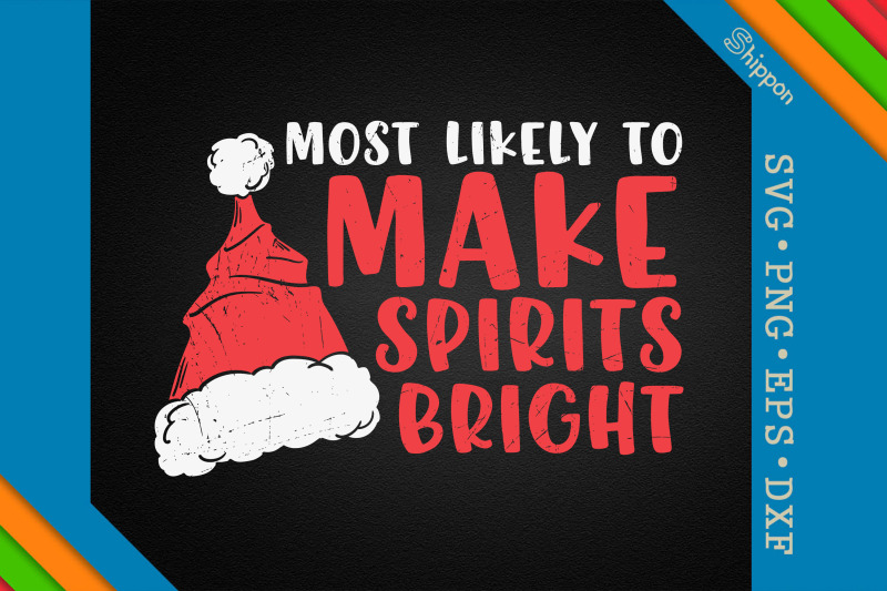 most-likely-to-make-spirits-bright