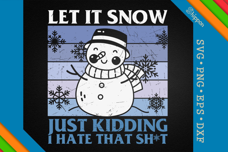 xmas-design-let-it-snow-just-kidding