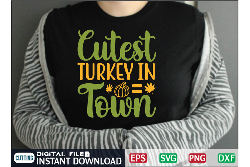 cutest-turkey-in-town-svg-design