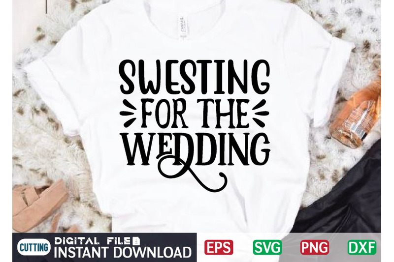 swesting-for-the-wedding-svg-design