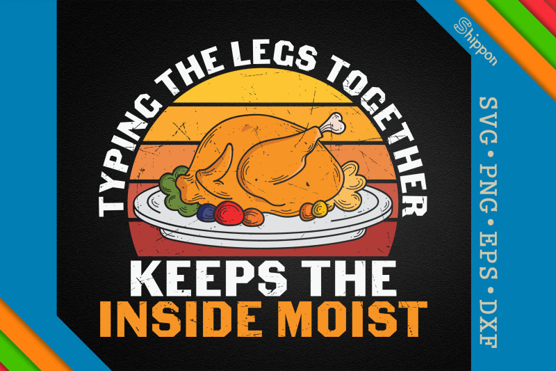 thanksgiving-keeps-the-inside-moist