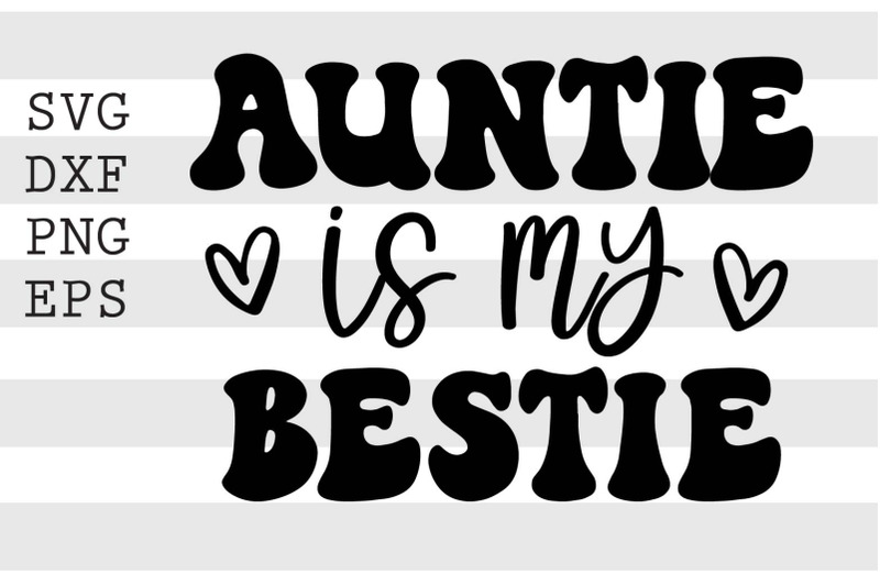 auntie-is-my-bestie-svg