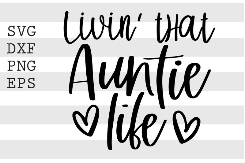 livin-that-auntie-life-svg