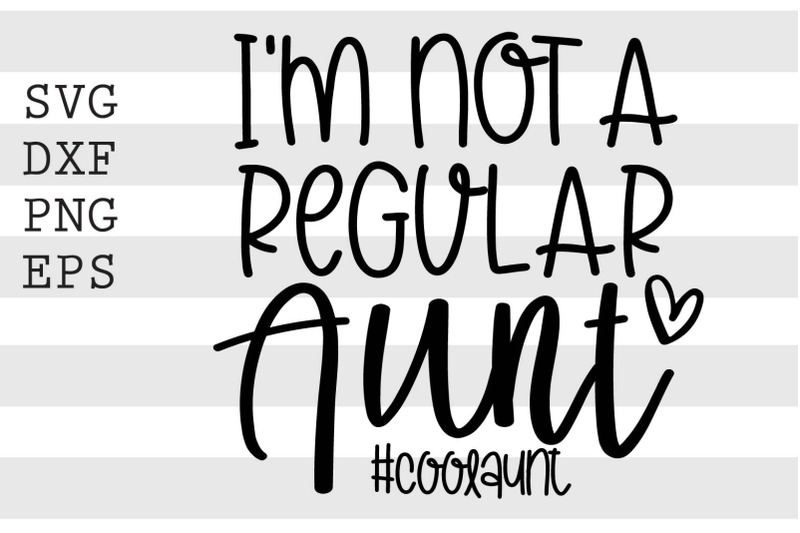 im-not-a-regular-aunt-coolaunt-svg