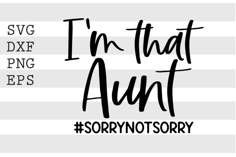 im-that-aunt-sorrynotsorry-svg