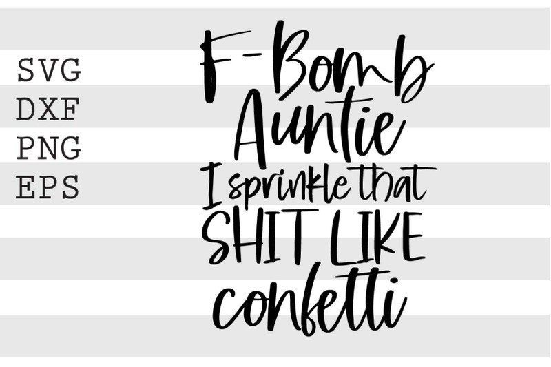 fbomb-auntie-i-sprinkle-that-shit-like-confetti-svg